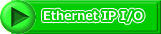 Ethernet IP I/O